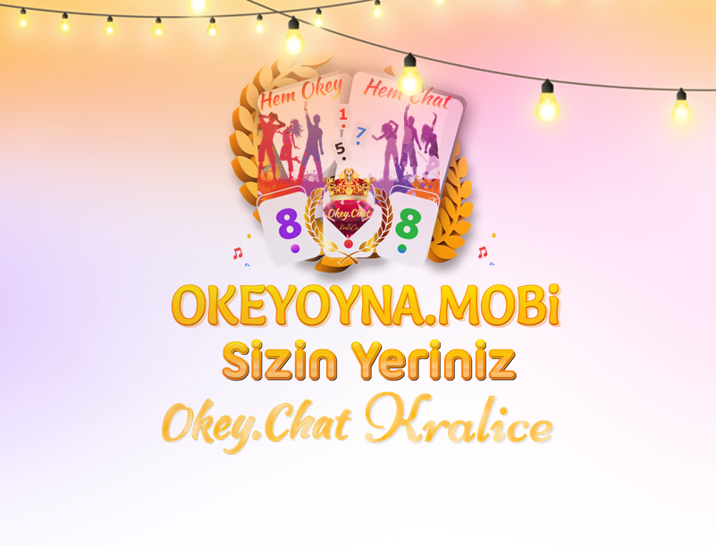 Okey Oyna, Mobil Okey Oyna, 101 Okey Oyna, Okey Chat